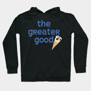 The Greater Good Hoodie